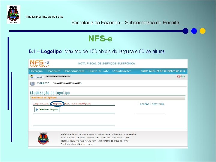  PREFEITURA DE JUIZ DE FORA Secretaria da Fazenda – Subsecretaria de Receita NFS-e