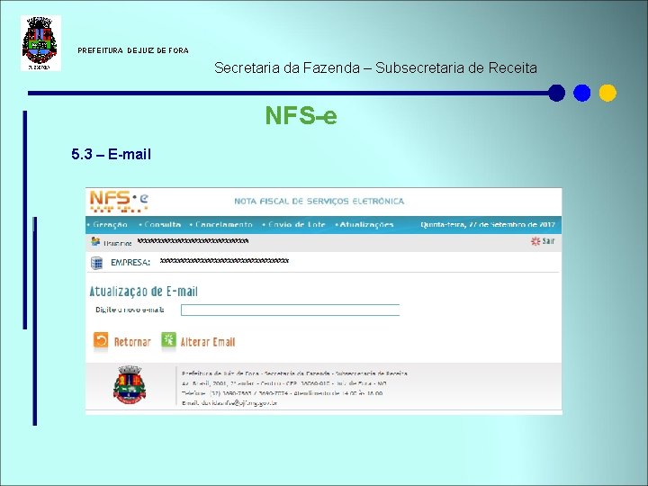  PREFEITURA DE JUIZ DE FORA Secretaria da Fazenda – Subsecretaria de Receita NFS-e