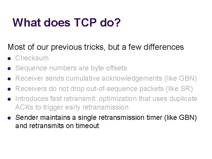 What does TCP do? Most of our previous tricks, but a few differences l