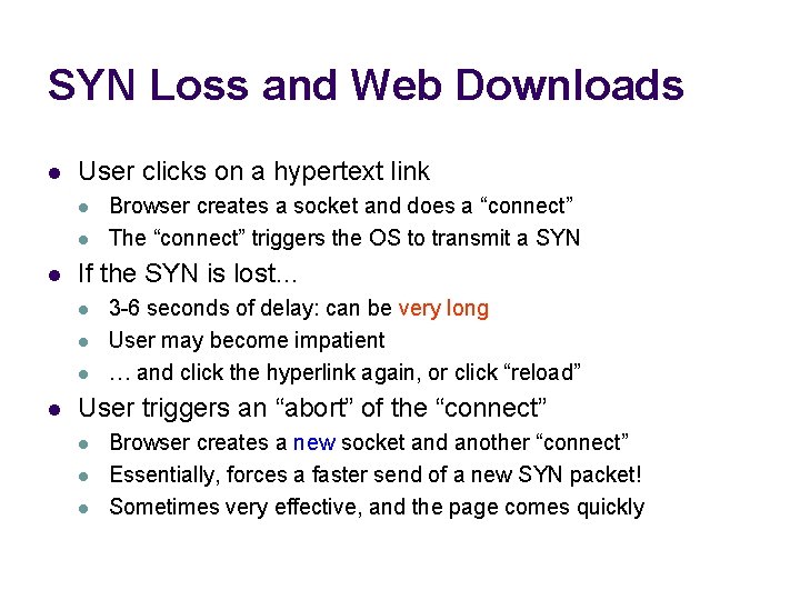 SYN Loss and Web Downloads l User clicks on a hypertext link l l