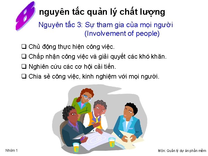 nguyên tắc quản lý chất lượng Nguyên tắc 3: Sự tham gia của mọi