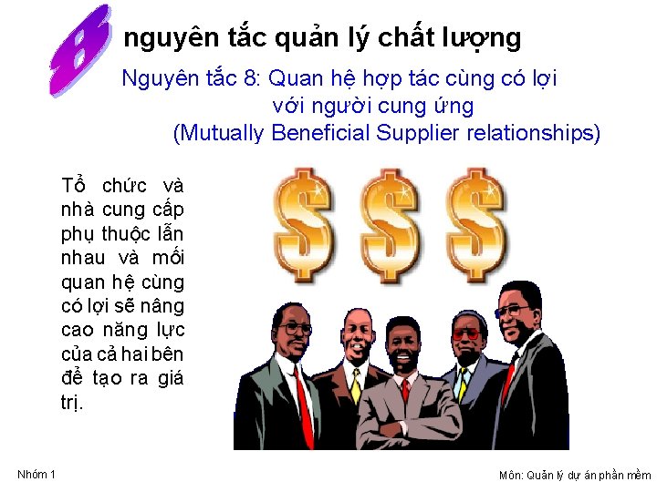 nguyên tắc quản lý chất lượng Nguyên tắc 8: Quan hệ hợp tác cùng