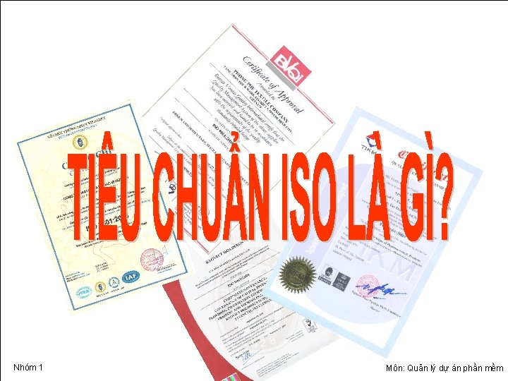 Nhóm 1 Môn: Quản lý dự án phần mềm Nhóm 1 Môn: Quản lý dự án phần mềm