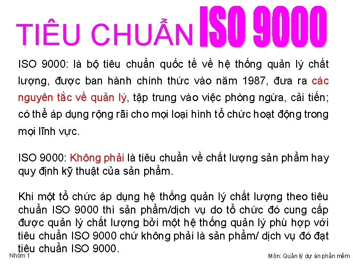 TIÊU CHUẨN ISO 9000: là bộ tiêu chuẩn quốc tế về hệ thống quản