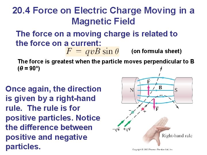 20. 4 Force on Electric Charge Moving in a Magnetic Field The force on