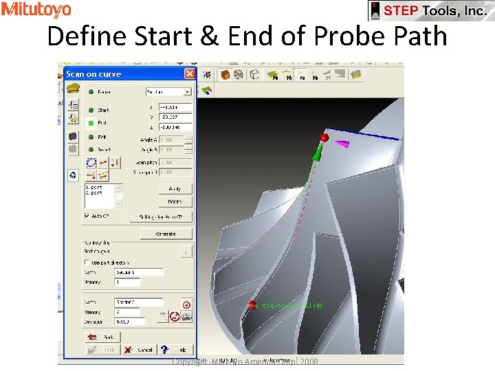 Define Start & End of Probe Path Copyright Mitutoyo America Corp. 2008 