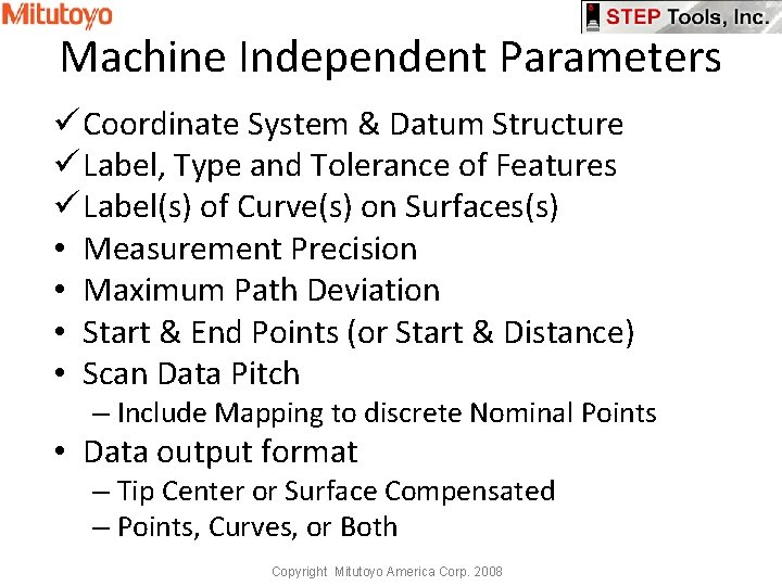 Machine Independent Parameters ü Coordinate System & Datum Structure ü Label, Type and Tolerance