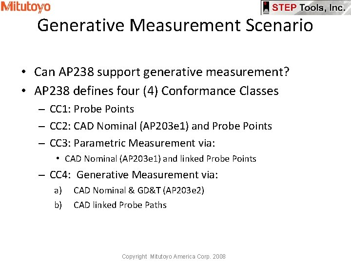 Generative Measurement Scenario • Can AP 238 support generative measurement? • AP 238 defines