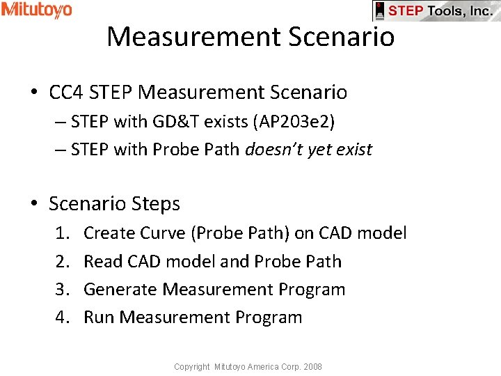 Measurement Scenario • CC 4 STEP Measurement Scenario – STEP with GD&T exists (AP