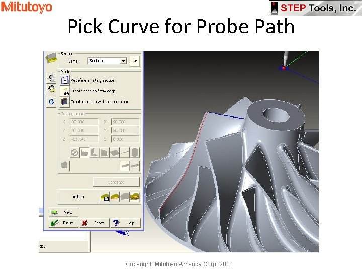 Pick Curve for Probe Path Copyright Mitutoyo America Corp. 2008 