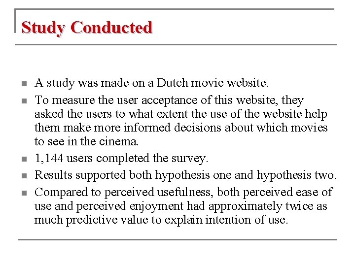 Study Conducted n n n A study was made on a Dutch movie website.