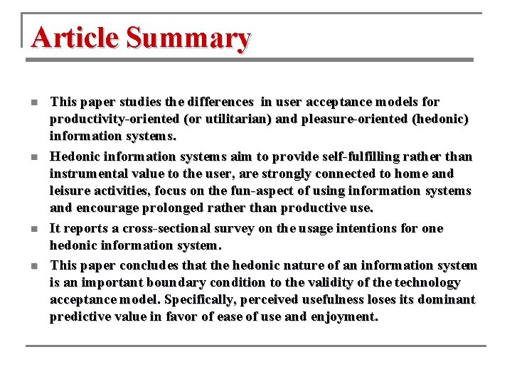 Article Summary n n This paper studies the differences in user acceptance models for