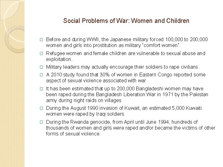Social Problems of War: Women and Children � Before and during WWII, the Japanese