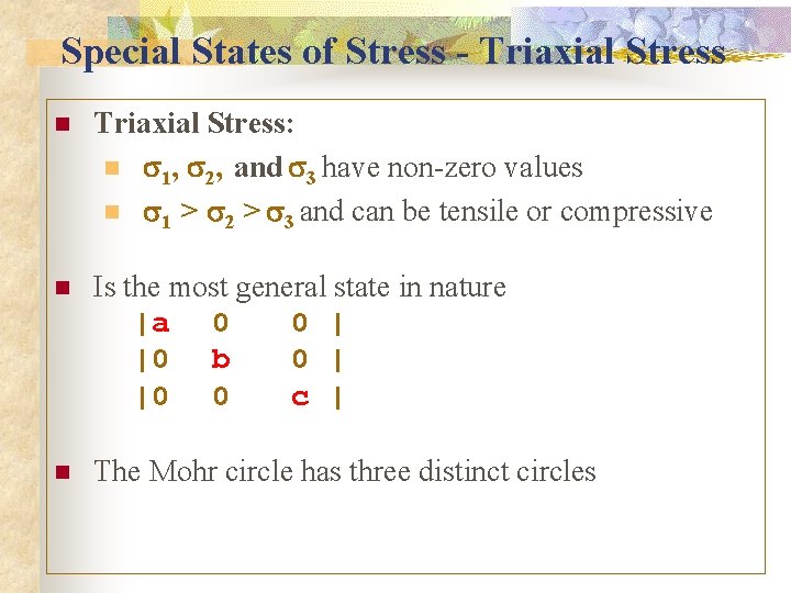 Special States of Stress - Triaxial Stress n Triaxial Stress: n s 1, s