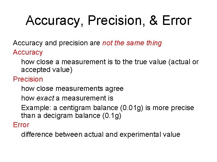 Accuracy, Precision, & Error Accuracy and precision are not the same thing Accuracy how Accuracy, Precision, & Error Accuracy and precision are not the same thing Accuracy how