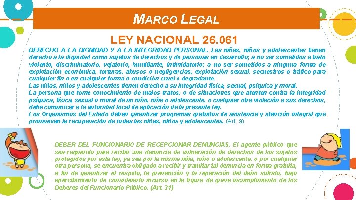 MARCO LEGAL LEY NACIONAL 26. 061 DERECHO A LA DIGNIDAD Y A LA INTEGRIDAD