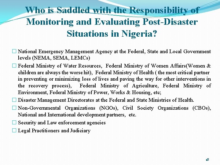 Who is Saddled with the Responsibility of Monitoring and Evaluating Post-Disaster Situations in Nigeria?