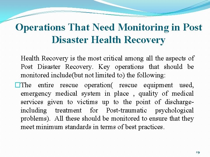 Operations That Need Monitoring in Post Disaster Health Recovery is the most critical among