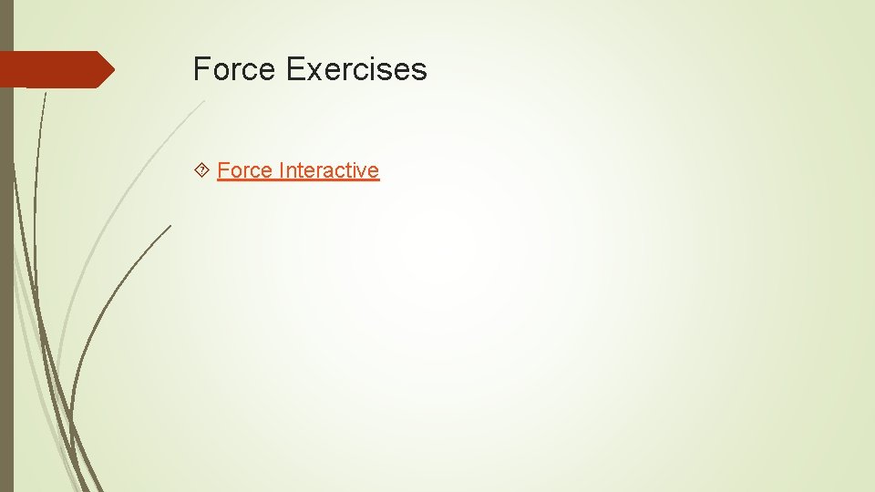 Force Exercises Force Interactive 