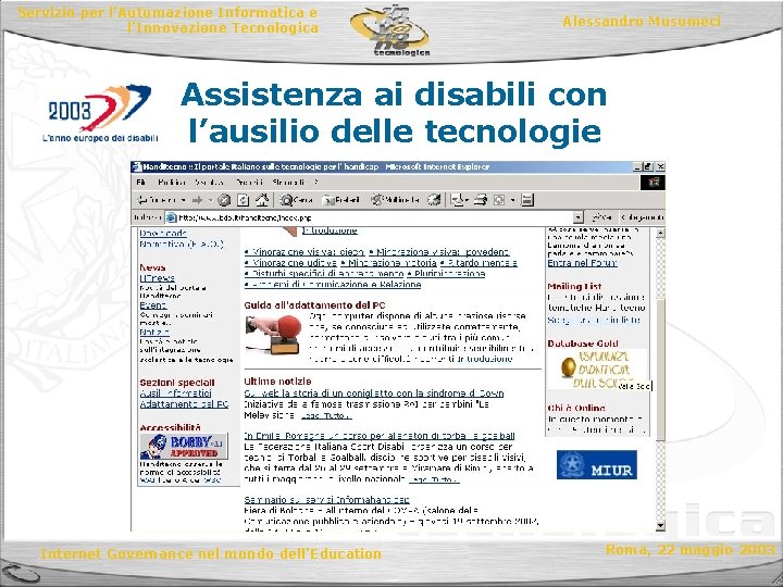 Servizio per l’Automazione Informatica e l’Innovazione Tecnologica Alessandro Musumeci Assistenza ai disabili con l’ausilio