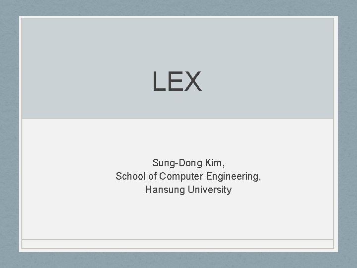 LEX Sung-Dong Kim, School of Computer Engineering, Hansung University 