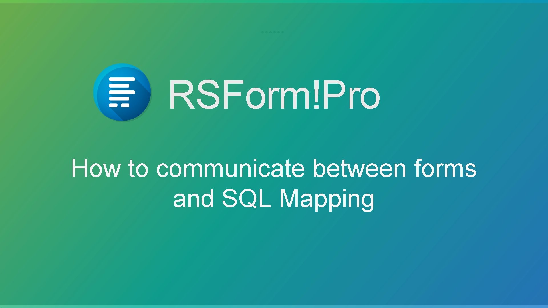 RSForm!Pro How to communicate between forms and SQL Mapping 
