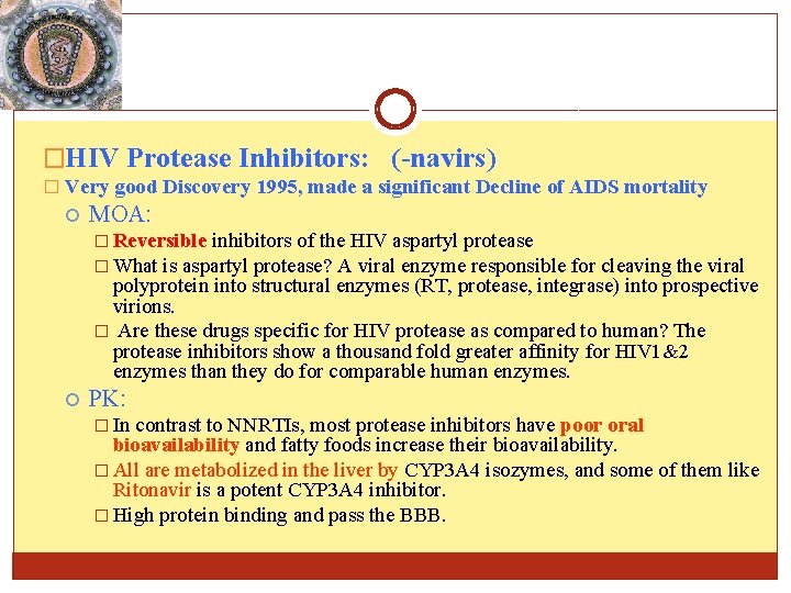 �HIV Protease Inhibitors: (-navirs) � Very good Discovery 1995, made a significant Decline of �HIV Protease Inhibitors: (-navirs) � Very good Discovery 1995, made a significant Decline of