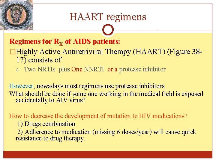 HAART regimens Regimens for RX of AIDS patients: �Highly Active Antiretriviral Therapy (HAART) (Figure HAART regimens Regimens for RX of AIDS patients: �Highly Active Antiretriviral Therapy (HAART) (Figure