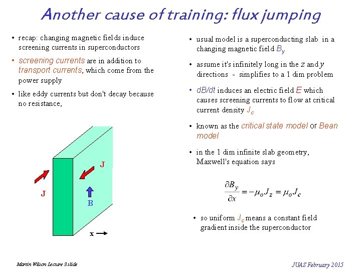 Another cause of training: flux jumping • recap: changing magnetic fields induce screening currents
