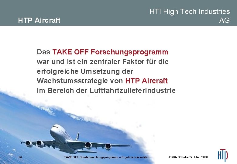 HTP Aircraft HTI High Tech Industries AG Das TAKE OFF Forschungsprogramm war und ist