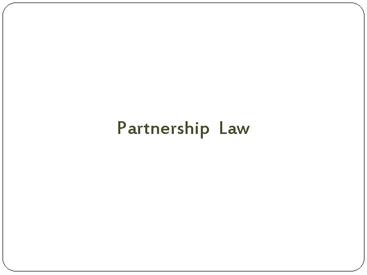 Partnership Law 