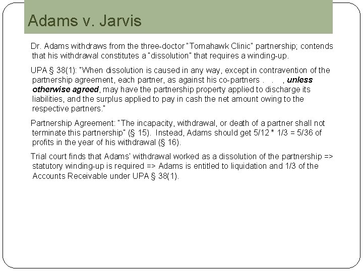 Adams v. Jarvis Dr. Adams withdraws from the three-doctor “Tomahawk Clinic” partnership; contends that