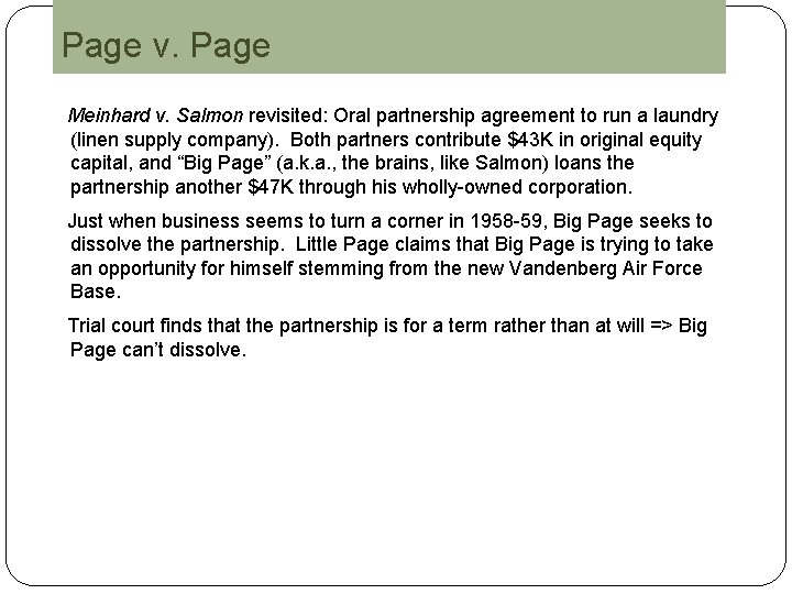 Page v. Page Meinhard v. Salmon revisited: Oral partnership agreement to run a laundry