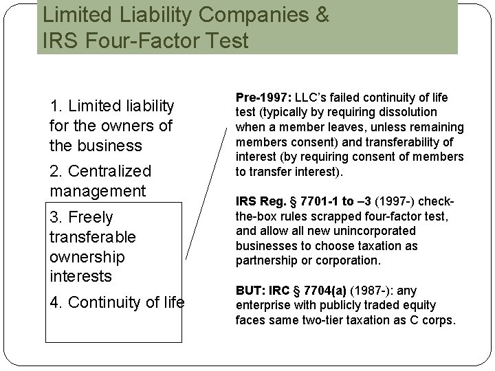 Limited Liability Companies & IRS Four-Factor Test 1. Limited liability for the owners of