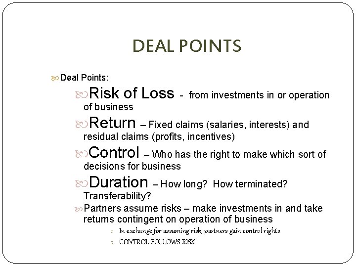 DEAL POINTS Deal Points: Risk of Loss - from investments in or operation of