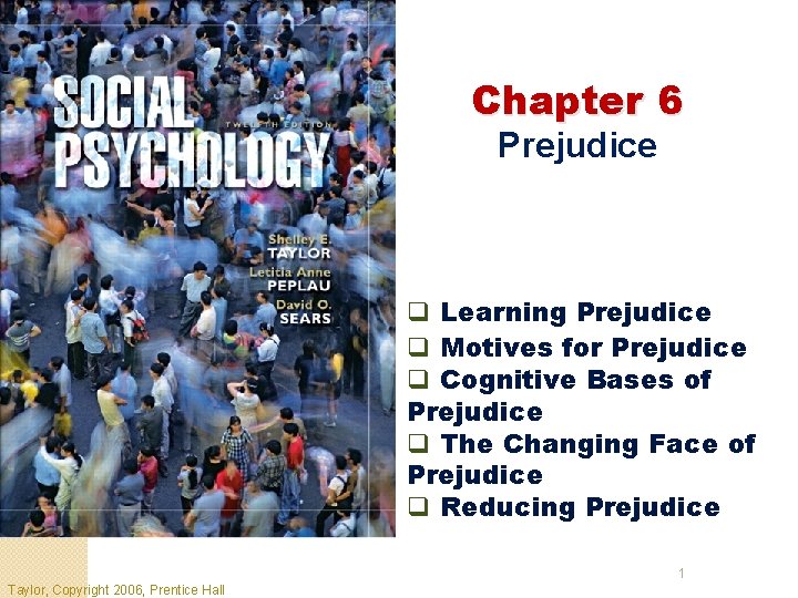 Chapter 6 Prejudice q Learning Prejudice q Motives for Prejudice q Cognitive Bases of