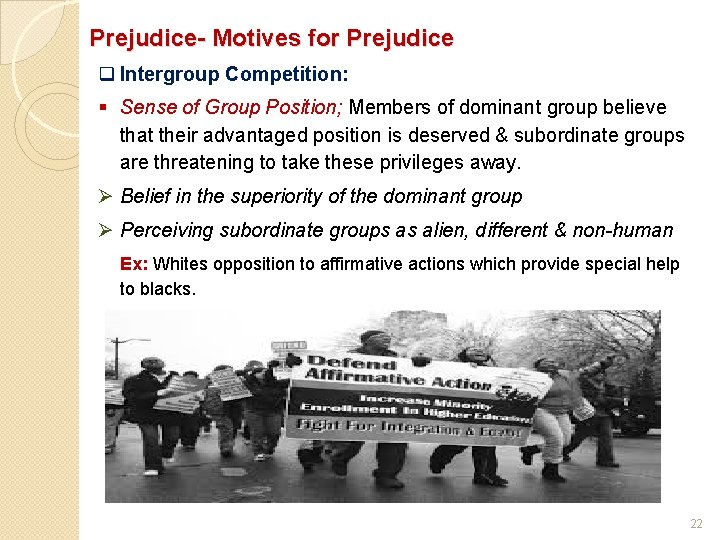 Prejudice- Motives for Prejudice q Intergroup Competition: § Sense of Group Position; Members of