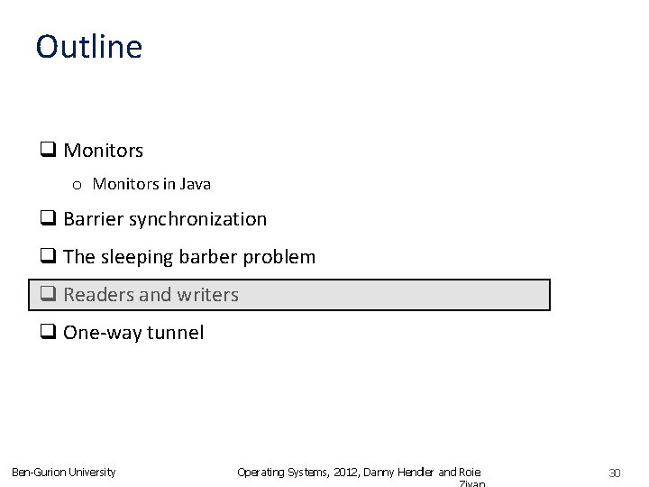 Outline q Monitors o Monitors in Java q Barrier synchronization q The sleeping barber