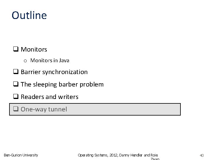 Outline q Monitors o Monitors in Java q Barrier synchronization q The sleeping barber