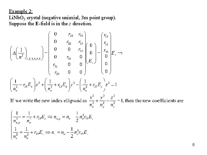 Example 2: Li. Nb. O 3 crystal (negative uniaxial, 3 m point group). Suppose