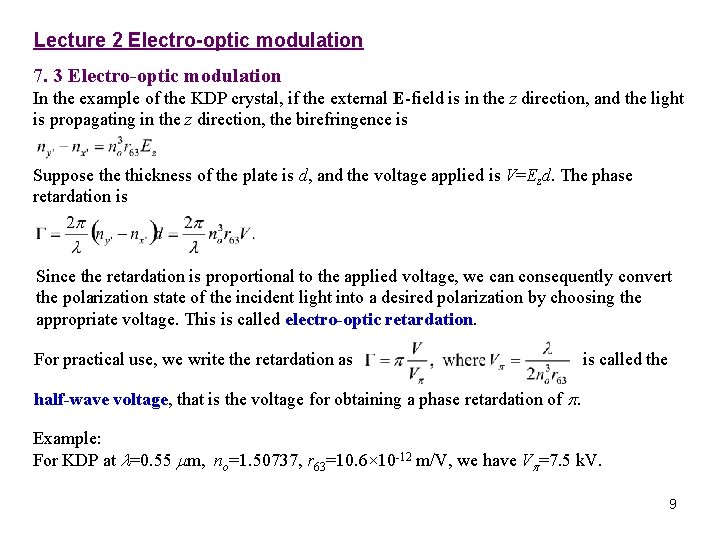 Lecture 2 Electro-optic modulation 7. 3 Electro-optic modulation In the example of the KDP