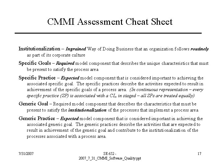 CMMI Assessment Cheat Sheet Institutionalization – Ingrained Way of Doing Business that an organization