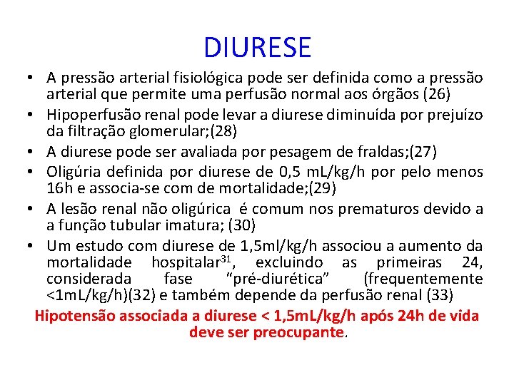 DIURESE • A pressão arterial fisiológica pode ser definida como a pressão arterial que
