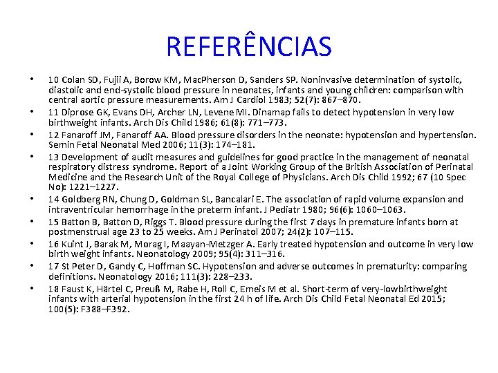 REFERÊNCIAS • • • 10 Colan SD, Fujii A, Borow KM, Mac. Pherson D,