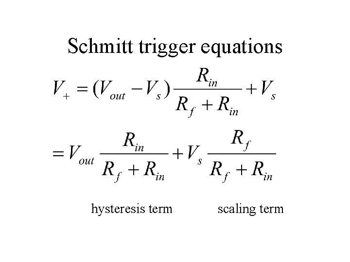 Schmitt trigger equations hysteresis term scaling term 