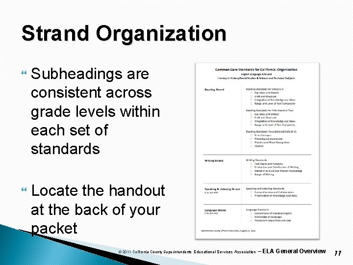 Strand Organization Subheadings are consistent across grade levels within each set of standards Locate