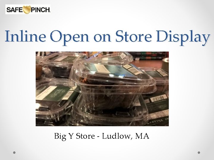 Inline Open on Store Display Big Y Store - Ludlow, MA 