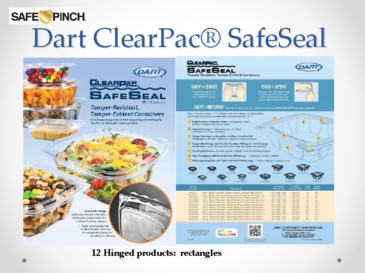 Dart Clear. Pac® Safe. Seal 12 Hinged products: rectangles 