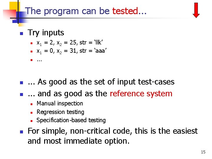 The program can be tested. . . n Try inputs n n n .