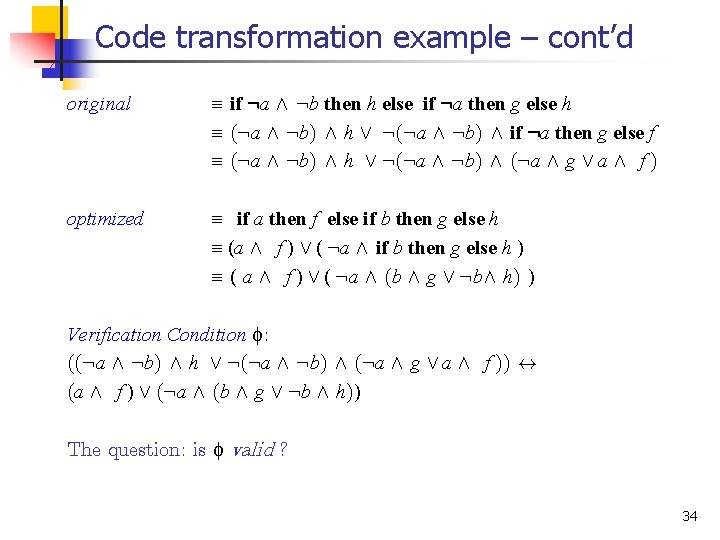 Code transformation example – cont’d original ≡ if : a Æ : b then